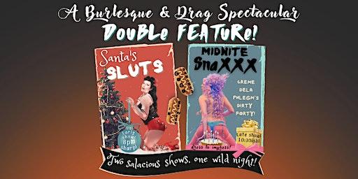 Double Feature! Santa's Sluts & Midnite Snaxxx!