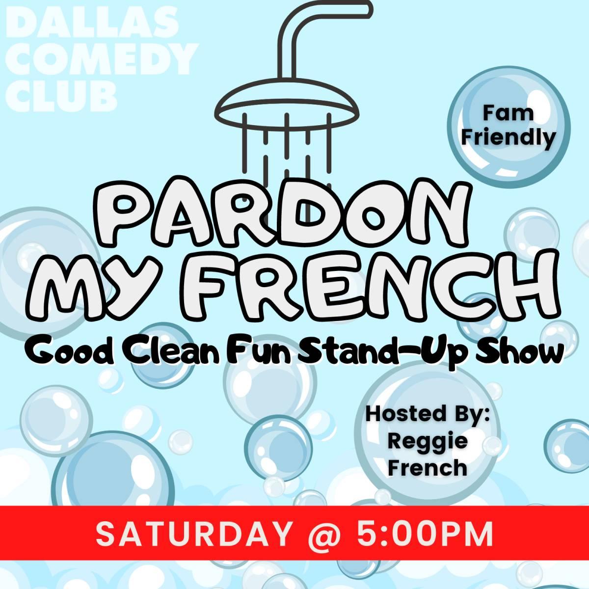 Pardon My French - Clean Comedy Stand-up Show