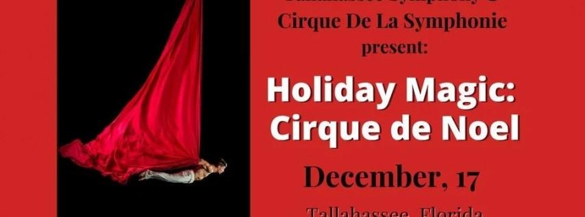 Holiday Magic: Cirque de Noel Cirque De la Symphony and Tallahassee Symphony