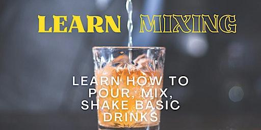 Learn To Mix - A Cocktail Event