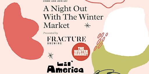 A Night Out With The Winter Market