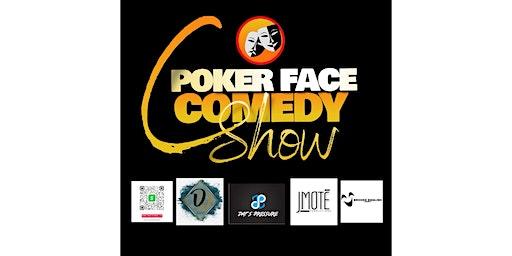 Poker Face Comedy