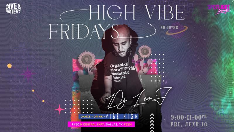 High Vibe Fridays with DJ Leo J