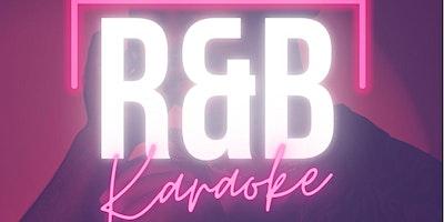 R&B KARAOKE NITE! Hosted by Shun Hendrix