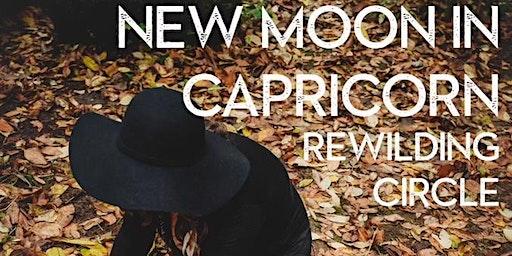 ReWilding Circle: New Moon in Capricorn