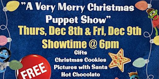 “A Very Merry Christmas Puppet Show”