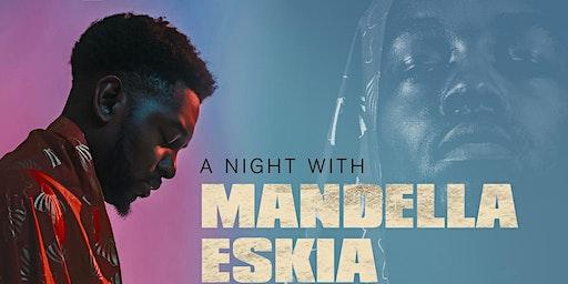 A Night With Mandella Eskia