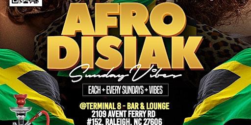 AFRO DISIAK | HipHop, AfroBeat, Soca + Party {VIBES EVERY SUNDAY}