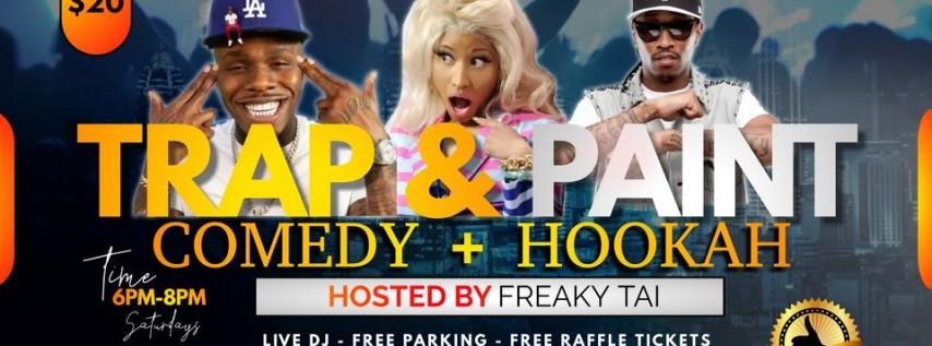 Trap & Paint | Comedy + Hookah Edition |