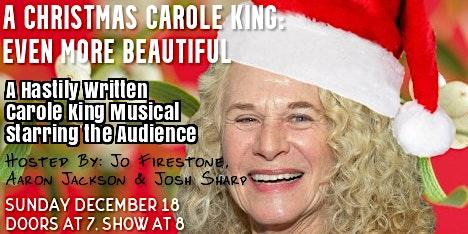 A CHRISTMAS CAROLE KING: A Hastily Written Musical Starring the Audience!