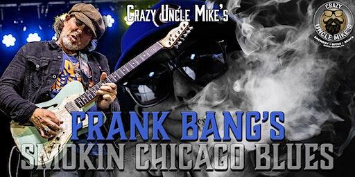 Frank Bang's Smokin Chicago Blues