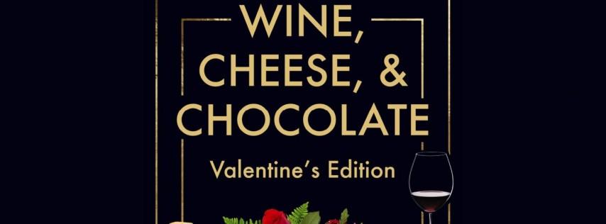 Wine, Cheese & Chocolate | Valentine's Day Edition