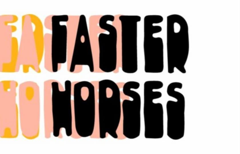 Faster Horses