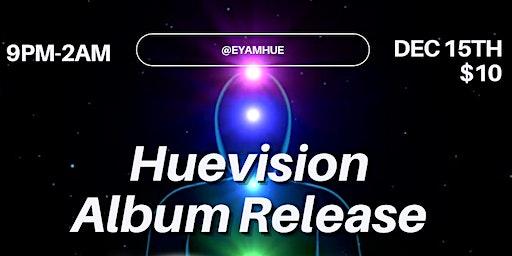 Huevision Album Release Party