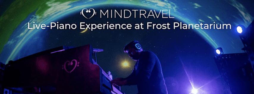 MindTravel Live-Piano Experience at Frost Planetarium