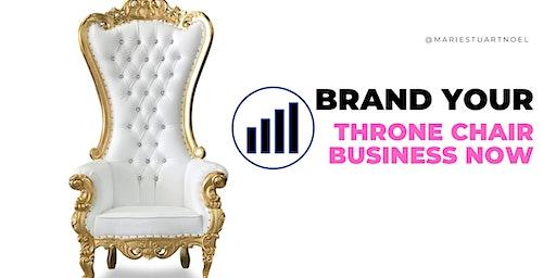 Increase Your Throne Chair Brand Awareness - With My Brand Toolkit