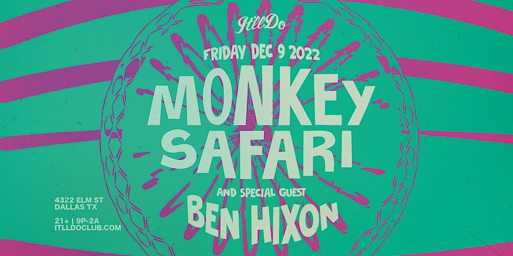 Monkey Safari & Ben Hixon at It'll Do Club