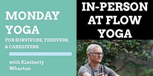 IN-PERSON Monday Yoga for Survivors, Thrivers, and Caregivers