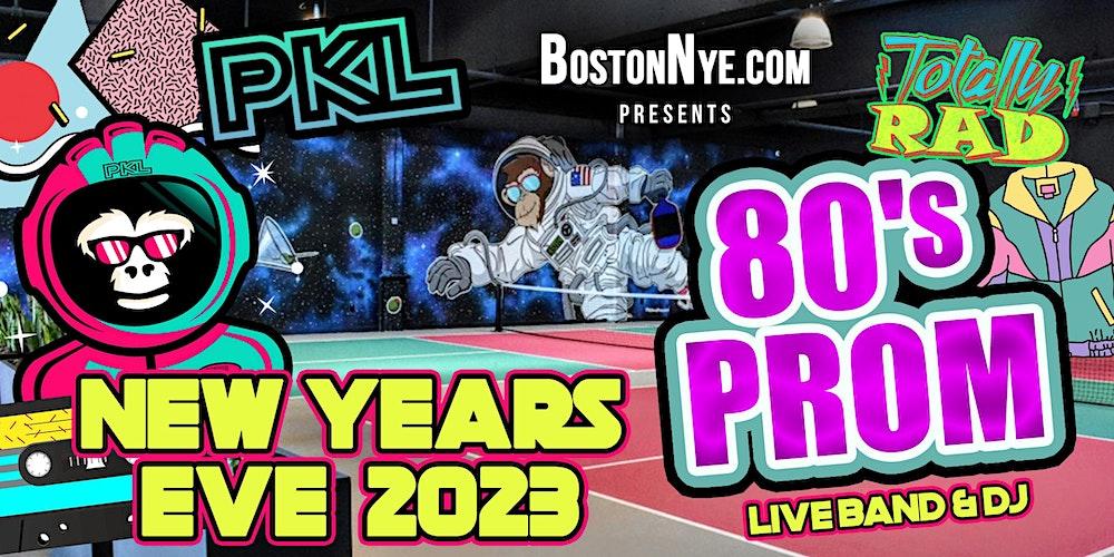 NEW YEARS EVE 2023  at PKL in Southie - 80's Prom Theme - Boston