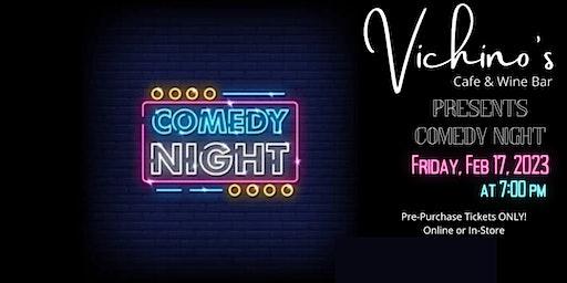 Febuary Comedy Night at Vichino's