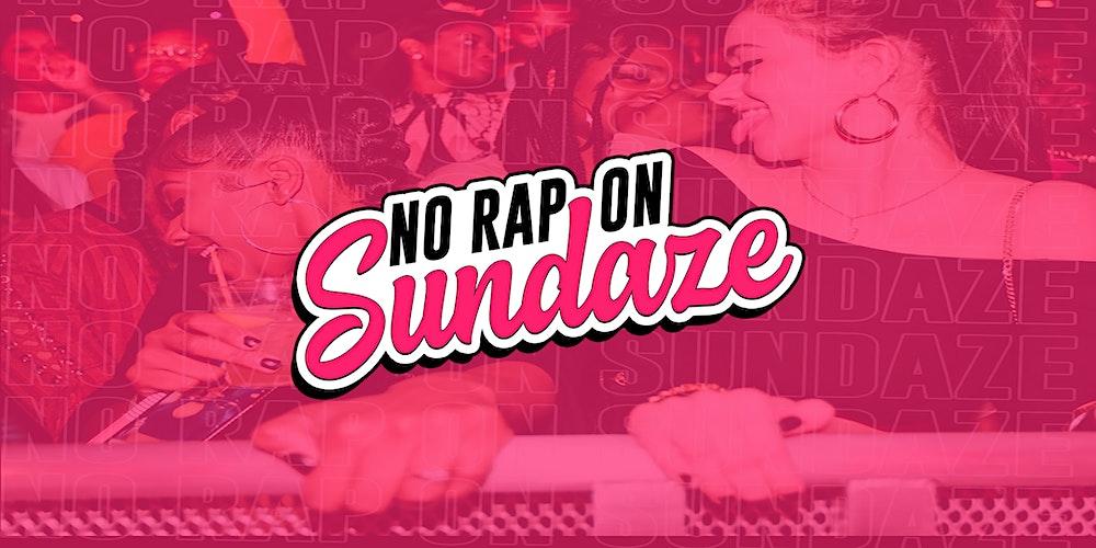 NO RAP ON SUNDAZE : Orlando's #1 R&B Day Party Experience ✨