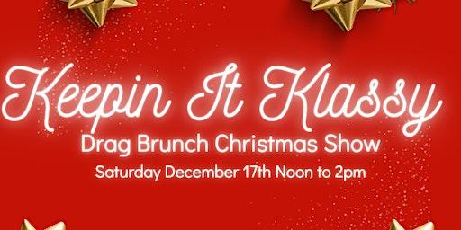 Keepin It Klassy Drag Brunch Christmas Show