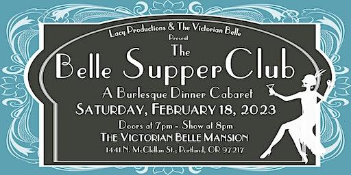 THE BELLE SUPPER CLUB: A Burlesque Dinner Cabaret