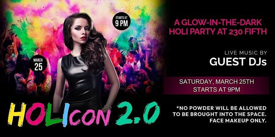 HOLICON 2.0: GLOW-IN-THE-DARK HOLI PARTY @230 Fifth Rooftop