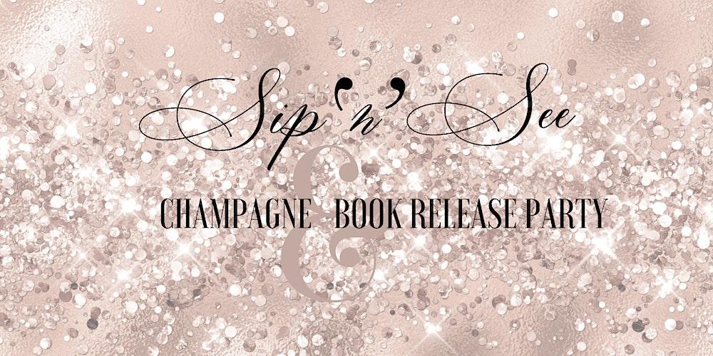 Sip n See Champagne & Book Release Party