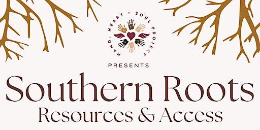 Southern Roots: Access to Community Resources
