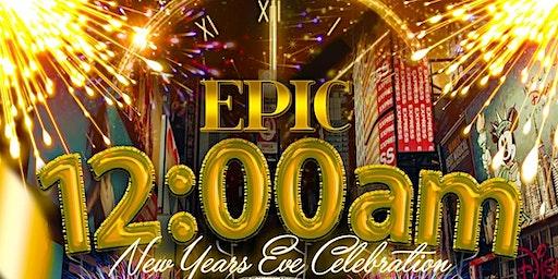 EPIC.  12AM.      NYE.  APPRECIATION EVENT 2022