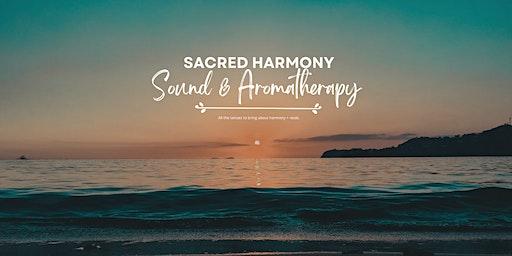 Sacred Harmony: Sound & Aromatherapy