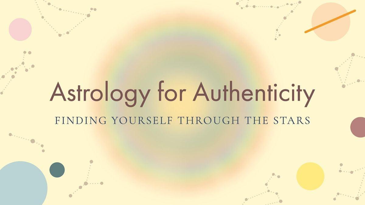 Astrology for Authenticity: Finding Yourself Through The Stars - Miramar