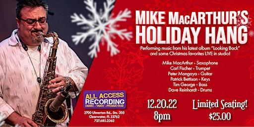 Mike MacArthur's Holiday Hang