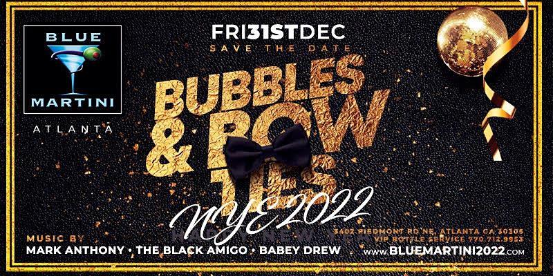 NYE 2022 - BUBBLES & BOW TIES - BLUE MARTINI ATLANTA