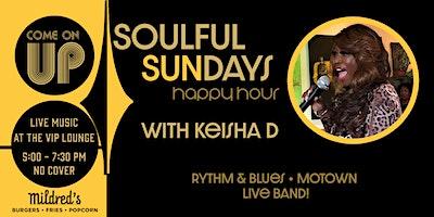 SOULFUL SUNDAYS WITH KEISHA D