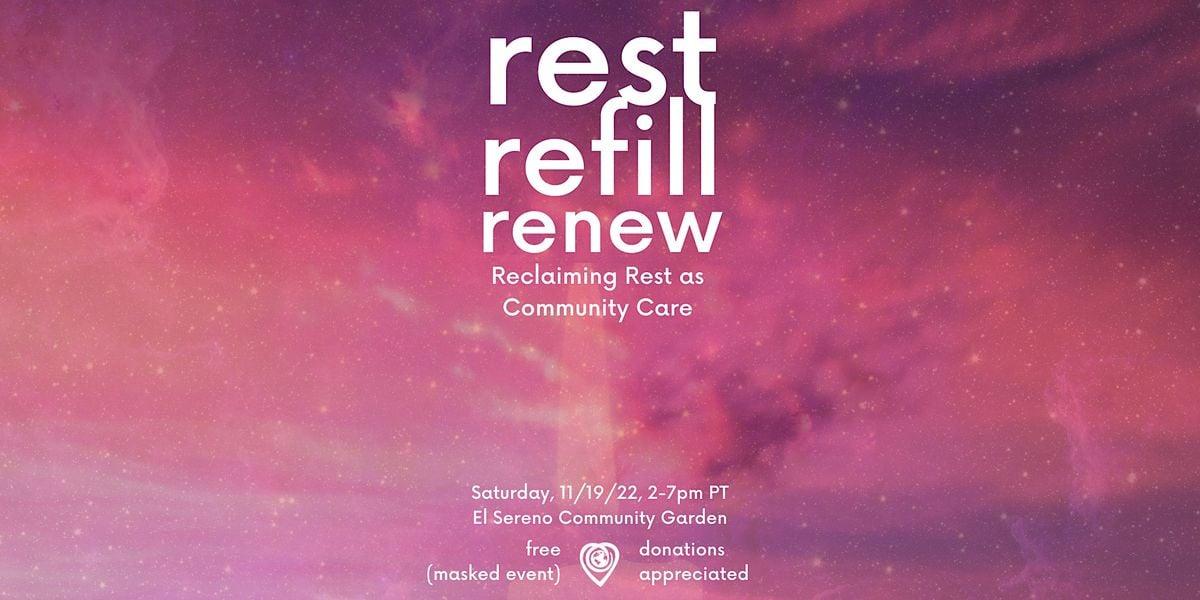 Rest Refill Renew: Reclaiming Rest as Community Care