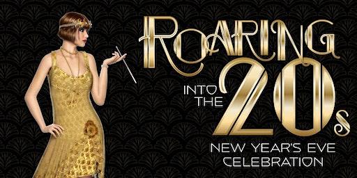 ROARING INTO THE 20'S NEW YEARS EVE CELEBRATION