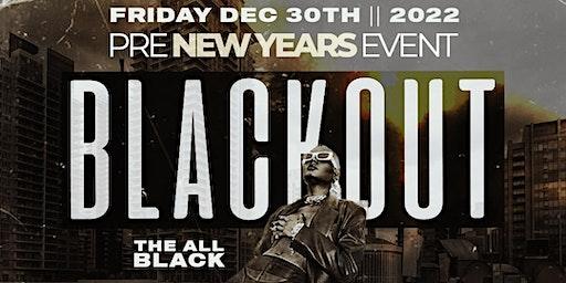 BLACKOUT (THE ALL BLACK CAPRICORN AFFAIR) PRE NYE EVENT