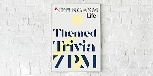 Nerdgasm Life Trivia - Every Tuesday!