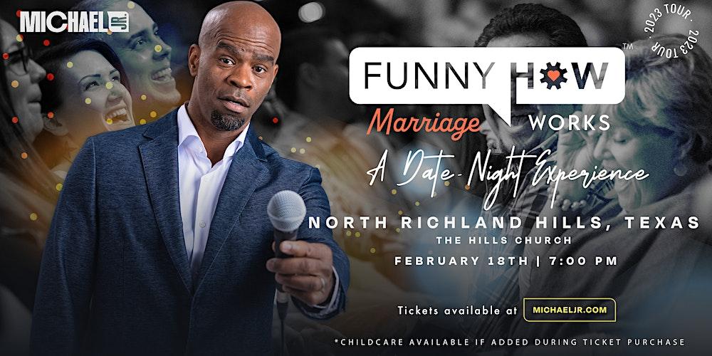 Michael Jr.'s  Funny How Marriage Works Tour @ North Richland Hills, TX