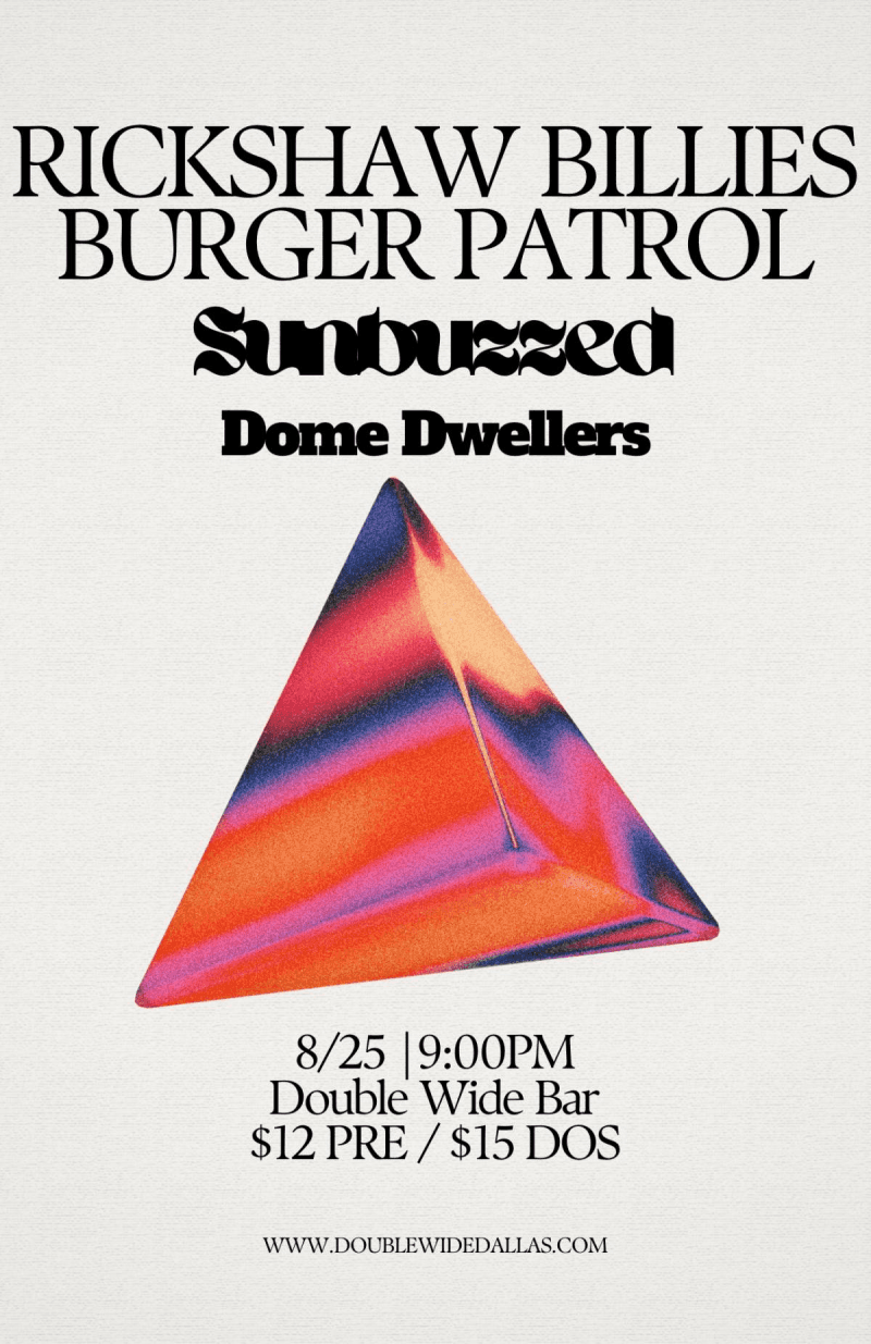 Rickshaw Billies Burger Patrol / Sunbuzzed / Dome Dwellers