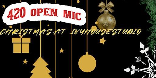 420 OPEN MIC CHRISTMAS AT THE IVY