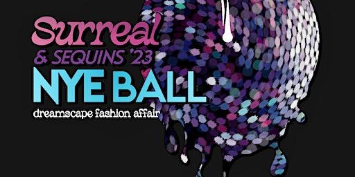 Surreal & Sequins '23 NYE Ball