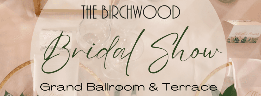 The Birchwood Bridal Show