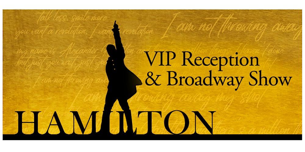 VIP Reception and Broadway Show