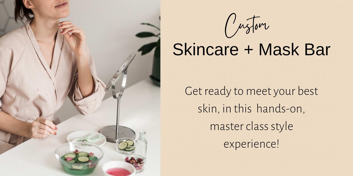 Custom Skincare + Mask Bar
Sat Oct 22, 11:00 AM - Sat Oct 22, 1:00 PM
in 2 days