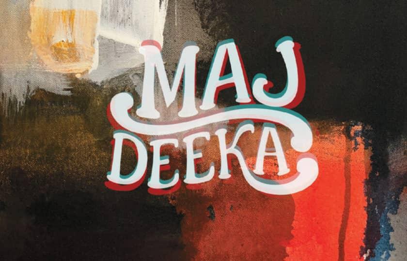 Maj Deeka's Return