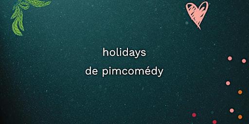 holidays de pimcomédy