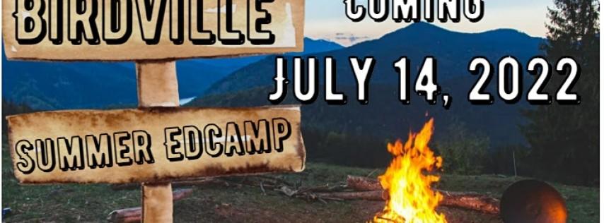 Summer Edcamp Birdville